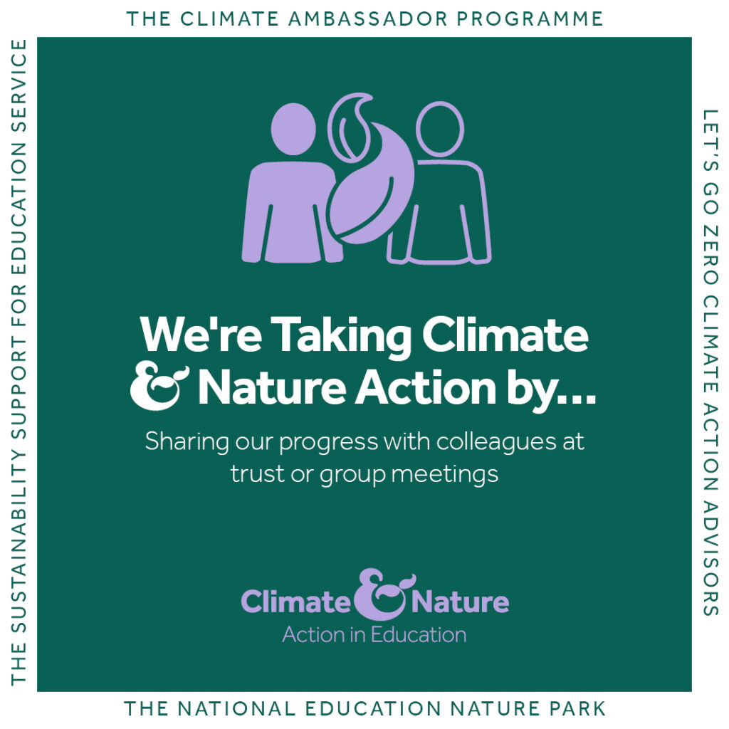 We're taking climate nature action by sharing our progress with colleagues at trust or group meetings.